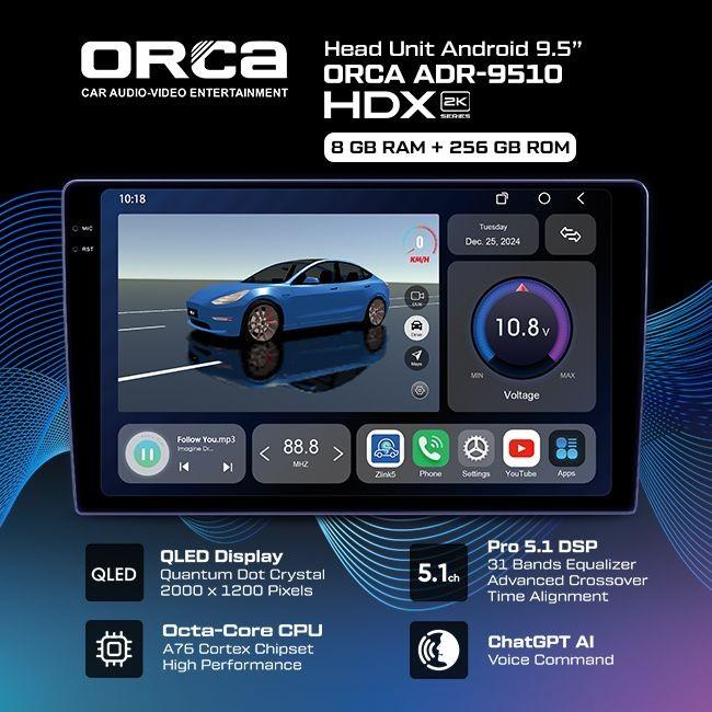ORCA HEAD UNIT ANDROID QLED ANDROID 13 HDX ADR-9510 8+256 GB